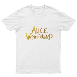 Alice Harikalar Diyarında Unisex Tişört T-Shirt ET911